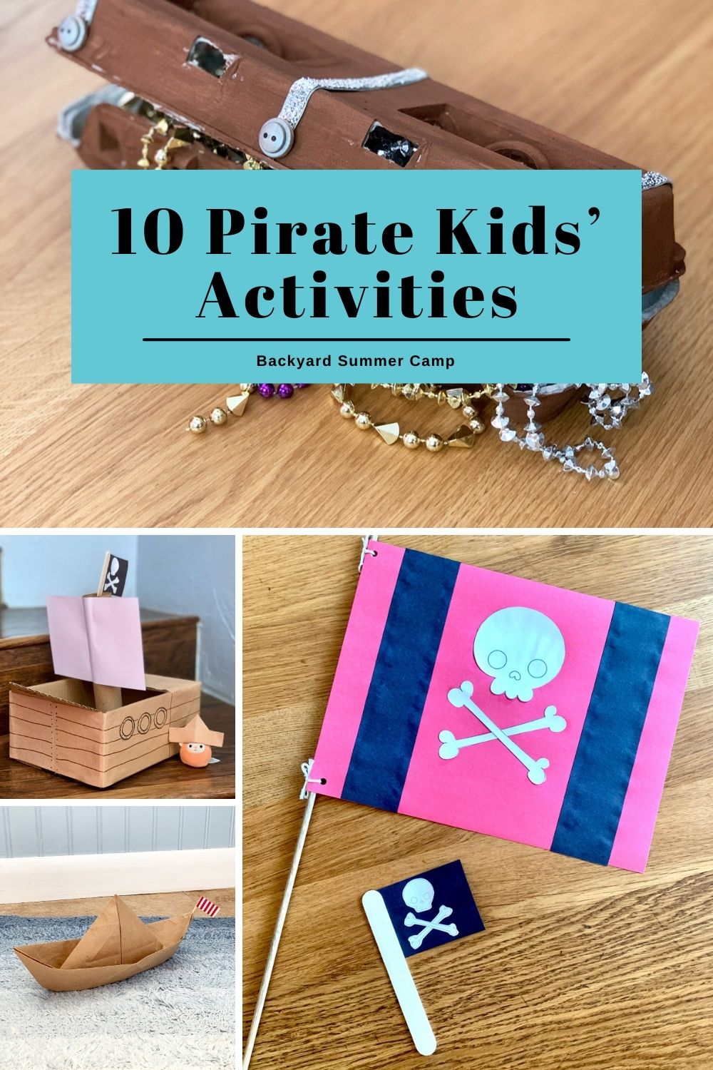 Collage of pirate kids' activities including an egg carton treasure chest, box ship, paper boat, and skull flags.
